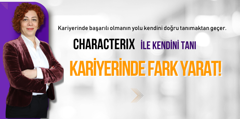 Characterix ile Kendini Tanı, Kariyerinde Fark Yarat